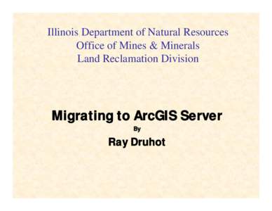 Illinois Department of Natural Resources Office of Mines & Minerals Land Reclamation Division