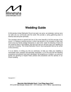 Wedding Guide At Minnehaha United Methodist Church we seek, we serve, we celebrate, and we carry our faith into our community and the world. We provide a caring gathering place to worship God and grow spiritually. The ma