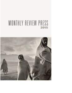 MONTHLY REVIEW PRESS 2015 Monthly Review Press 146 West 29th St., Ste 6W New York, NY 10001