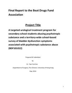 Final Report to the Beat Drugs Fund Association Project Title A targeted urological treatment program for secondary school students abusing psychotropic substance and a territory-wide school-based
