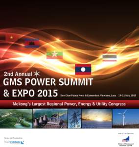2nd Annual  GMS POWER SUMMIT & EXPODon Chan Palace Hotel & Convention, Vientiane, Laos