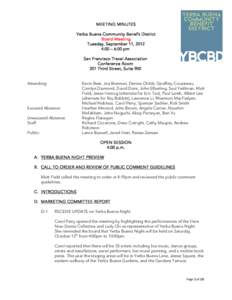MEETING MINUTES Yerba Buena Community Benefit District Board Meeting Tuesday, September 11, 2012 4:00 – 6:00 pm San Francisco Travel Association