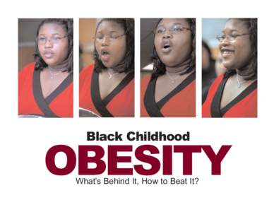 Black Childhood  OBESITY What’s Behind It, How to Beat It?  EDITOR