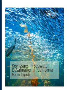 Key Issues in Seawater Desalination in California: Marine Impacts  |i KEY ISSUES IN SEAWATER DESALINATION IN CALIFORNIA