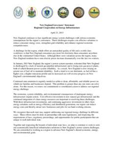 New England Governors’ Statement Regional Cooperation on Energy Infrastructure April 23, 2015 New England continues to face significant energy system challenges with serious economic consequences for the region’s con