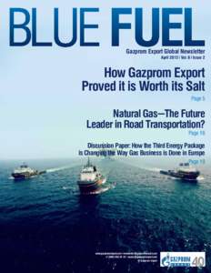 BLUE FUEL April 2013 | Vol. 6 | Issue 2 BLUE FUEL  Gazprom Export Global Newsletter