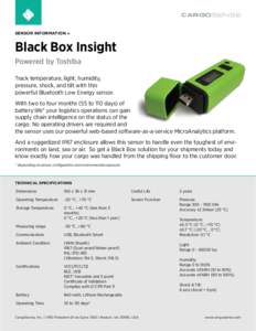 CARGOSENSE SENSOR INFORMATION » Black Box Insight Powered by Toshiba Track temperature, light, humidity,