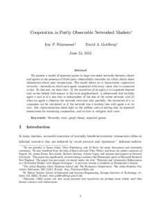 Cooperation in Partly Observable Networked Markets Itay P. Fainmessery David A. Goldbergz  June 24, 2015