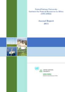 United Nations University Institute for Natural Resources in Africa (UNU-INRA) Annual Report 2015