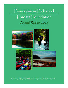Pennsylvania Parks and Forests Foundation Annual Report 2008 Creating a Legacy of Stewardship for Our Public Lands