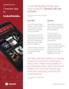 CONSUMER CASE STUDY  Cinemark App by  “I love developing mobile apps.