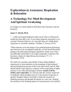 Explorations in Awareness: Respiration & Relaxation A Technology For Mind Development And Spiritual Awakening [A Chapter in a book edited by Rob Kall, Gary Schwartz, and Joe Kamiya]