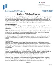 Employee Rideshare Program Los Angeles World Airports (LAWA) is proud of its award-winning Rideshare Program that is a benefit to our employees, the community, and the environment. The program’s many options help reduc