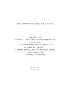 MODEL VALIDATION OF MIXED-SIGNAL SYSTEMS  A DISSERTATION SUBMITTED TO THE DEPARTMENT OF ELECTRICAL ENGINEERING AND THE COMMITTEE ON GRADUATE STUDIES