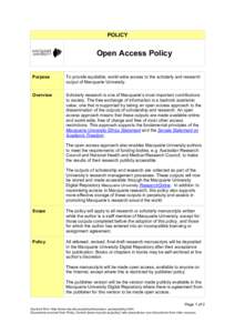 POLICY  Open Access Policy Purpose  To provide equitable, world-wide access to the scholarly and research
