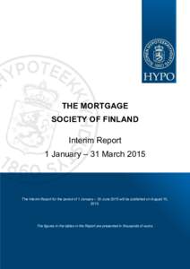 THE MORTGAGE SOCIETY OF FINLAND Interim Report 1 January – 31 March 2015