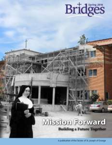 SpringMission Forward Building a Future Together  A publication of the Sisters of St. Joseph of Orange