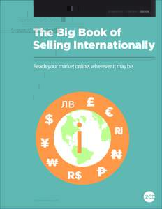 2CHECKOUT / CONTENT / EBOOK  The Big Book of Selling Internationally Reach your market online, wherever it may be