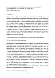 ETHNIC MINORITIES AND LOCAL PUBLIC ADMINISTRATION IN ROMANIA. CASES OF ETHNOCULTURAL TENSION AND SEGREGATION Salat, Levente – Veres, Valér1  1. Introduction