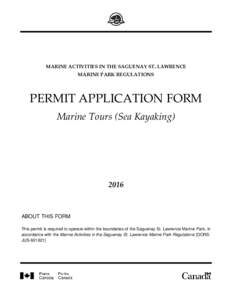 MARINE ACTIVITIES IN THE SAGUENAY ST. LAWRENCE MARINE PARK REGULATIONS PERMIT APPLICATION FORM Marine Tours (Sea Kayaking)