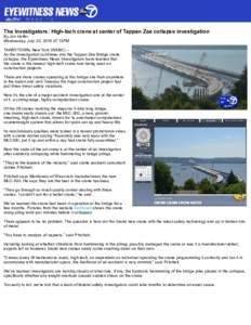 The Investigators: High-tech crane at center of Tappan Zee collapse investigation By Jim Hoffer Wednesday, July 20, :13PM TARRYTOWN, New York (WABC) -As the investigation continues into the Tappan Zee Bridge crane