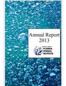 Annual Report 2013 TABLE OF CONTENTS 3 ………...…. President’s Letter 4 ………...…. Financial Disclosure