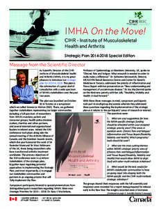 IMHA On the Move! CIHR - Institute of Musculoskeletal Health and Arthritis Strategic Plan[removed]Special Edition  Message from the Scientific Director