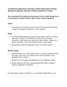 (1) Postdoctoral Researcher, University of Oxford, Department of Physics (2) Research Assistant, University of Oxford, Department of Physics Two immediate full-time salaried positions based in Oxford, United Kingdom for 