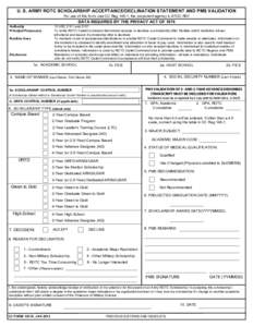 U. S. ARMY ROTC SCHOLARSHIP ACCEPTANCE/DECLINATION STATEMENT AND PMS VALIDATION For use of this form, see CC Reg 145-1, the proponent agency is ATCC-ROI Authority Principal Purpose(s) Routine Uses