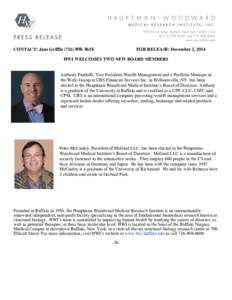 CONTACT: Jane Griffin  FOR RELEASE: December 2, 2014 HWI WELCOMES TWO NEW BOARD MEMBERS Anthony Pandolfi, Vice President-Wealth Management and a Portfolio Manager in