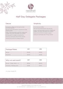 Half Day Delegate Packages Deluxe Simplicity  Arrival tea, coffee and fruit juice served