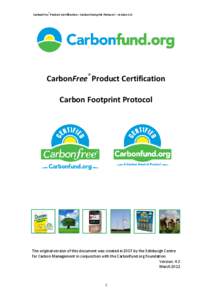 ®  CarbonFree Product Certification – Carbon Footprint Protocol – Version 4.0 CarbonFree® Product Certification Carbon Footprint Protocol