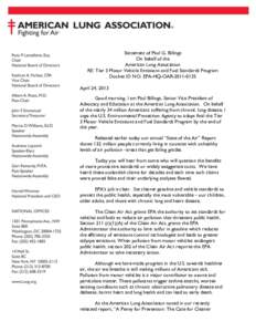 Statement of Paul G. Billings On behalf of the American Lung Association RE: Tier 3 Motor Vehicle Emissions and Fuel Standards Program Docket ID NO. EPA-HQ-OAR[removed]April 24, 2013