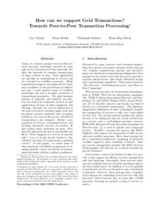 How can we support Grid Transactions? Towards Peer-to-Peer Transaction Processing∗ Can T¨ urker  Klaus Haller