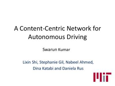 CarSpeak: A Content-Centric Network for Autonomous Driving