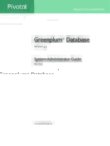 Greenplum Database 4.3 System Administrator Guide - Rev: A02