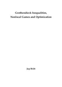 Grothendieck Inequalities, Nonlocal Games and Optimization Jop Briët  Grothendieck Inequalities,