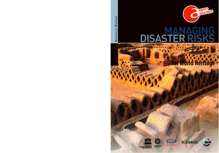 Managing disaster risks for world heritage; World heritage resource manual; 2010