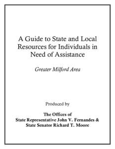 A Guide to State and Local Resources for Individuals in Need of Assistance Greater Milford Area  Produced by