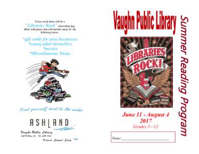 Every week there will be a  ”Libraries Rock” drawstring bag filled with prizes that will include many of the