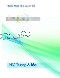 Please Read This Book First.  HIV, Testing & Me www.oraquick.com If you have any questions about this HIV test or your test results,