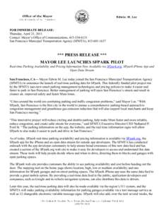 FOR IMMEDIATE RELEASE: Thursday, April 21, 2011 Contact: Mayor’s Office of Communications, [removed]San Francisco Municipal Transportation Agency (SFMTA), [removed]  *** PRESS RELEASE ***