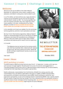 Connect | Inspire | Challenge | Learn | Act Welcome Welcome to the second edition of the Action Network Newsletter for professionals, policy-makers, academics and advocates committed to making every maternal death count.