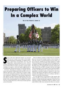Preparing Officers to Win In a Complex World U.S. Military Academy/Mike Strasser  By Lt. Gen. Robert L. Caslen Jr.