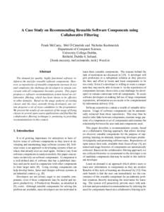 A Case Study on Recommending Reusable Software Components using Collaborative Filtering ´ Cinn´eide and Nicholas Kushmerick Frank McCarey, Mel O Department of Computer Science, University College Dublin,
