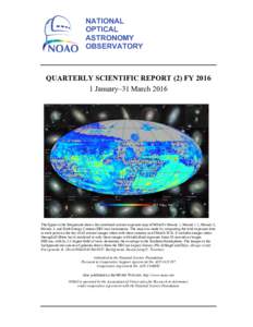 NATIONAL OPTICAL ASTRONOMY OBSERVATORY  QUARTERLY SCIENTIFIC REPORT (2) FY 2016