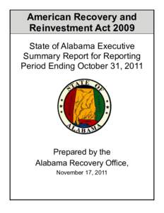 American Recovery and Reinvestment Act 2009 State of Alabama Executive Summary Report for Reporting Period Ending October 31, 2011