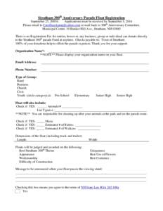 Stratham 300th Anniversary Parade Float Registration September 25, Applications must be received by September 3, 2016 Please email to  or mail back to 300th Anniversary Committee, Municipal 
