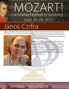 MOZART! a Choral Festival in Salzburg June 24-28, 2015 János Czifra