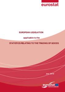 EUROPEAN LEGISLATION applicable to the STATISTICS RELATING TO THE TRADING OF GOODS July 2010
